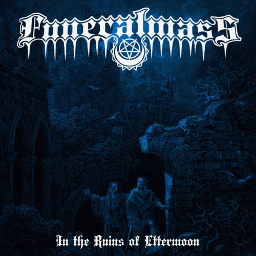 Funeral Mass : In the Ruins of Ettermoon